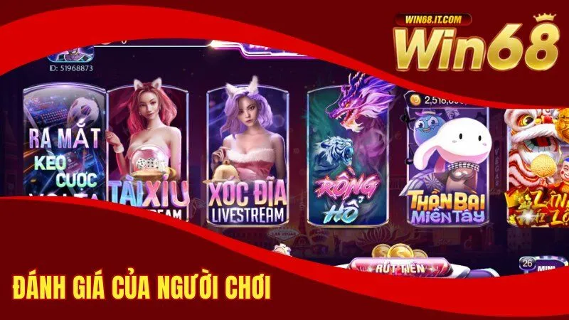 Win68 – Trang Game Bài Uy Tín, Tặng 100K Đăng Ký Miễn Phí 25 Trích dẫn đánh giá của người chơi về Win68